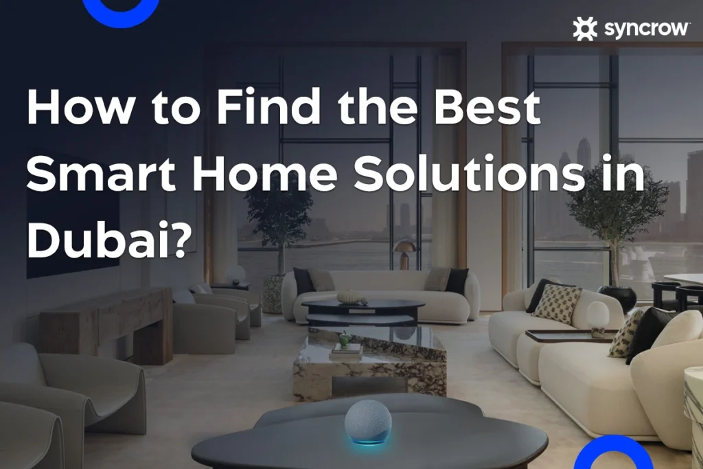 Syncrow banner promoting the best smart home solutions in Dubai.