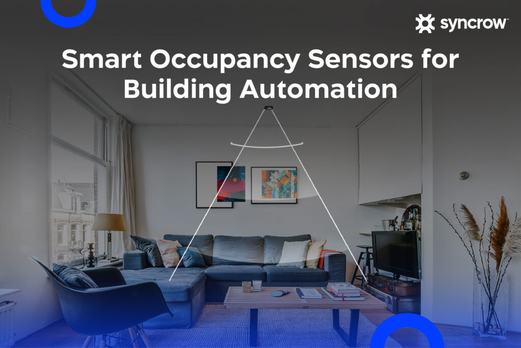 How Smart Occupancy Sensors Are Transforming the Way Buildings Work?