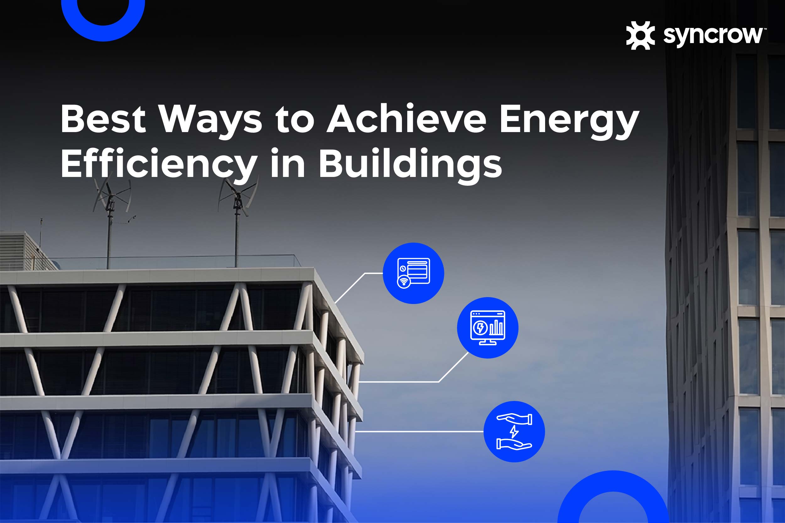 Best Ways to Achieve Energy Efficiency in Buildings