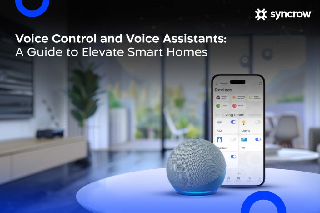 Voice Control and Voice Assistants: A Guide to Elevate Smart Homes